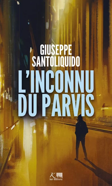 L'Inconnu du parvis - Giuseppe Santoliquido - Ker