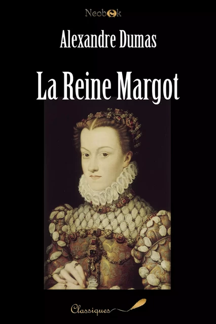 La Reine Margot - Alexandre Dumas - NeoBook