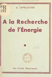 À la recherche de l'énergie