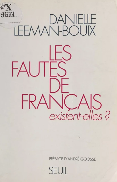 Les fautes de français existent-elles ? - Danielle Leeman-Bouix - (Seuil) réédition numérique FeniXX