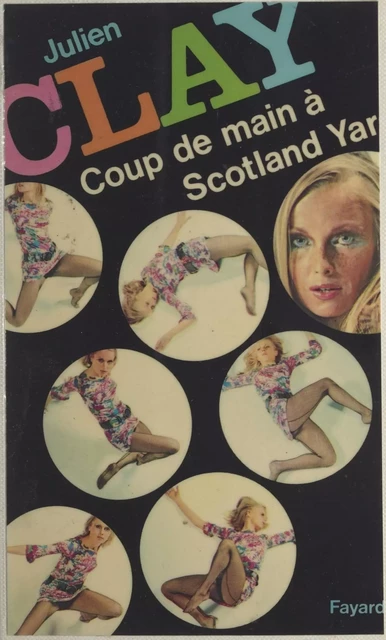 Coup de main à Scotland Yard - Julien Clay - (Fayard) réédition numérique FeniXX