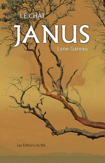 Le chat Janus - Lyne Gareau - Éditions du Blé