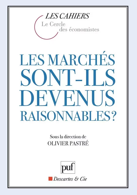 Les marchés sont-ils devenus raisonnables ? - Olivier Pastré - Humensis