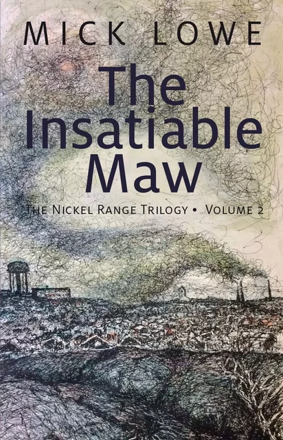 The Insatiable Maw - Mick Lowe - Baraka Books