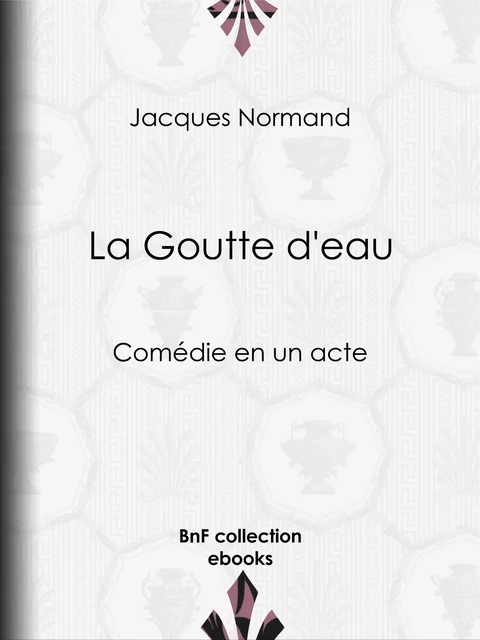 La Goutte d'eau - Jacques Normand - BnF collection ebooks