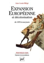 Expansion européenne et décolonisation de 1870 à nos jours