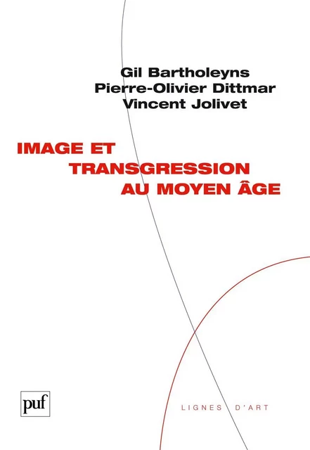 Image et transgression au Moyen Âge - Gil Bartholeyns, Pierre-Olivier Dittmar, Vincent Jolivet - Humensis