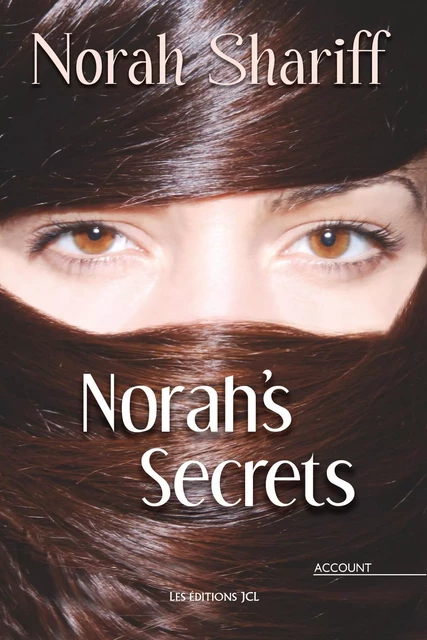 Norah's Secrets - Samia Shariff - Éditions JCL