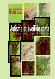 Autisme et éveil de coma