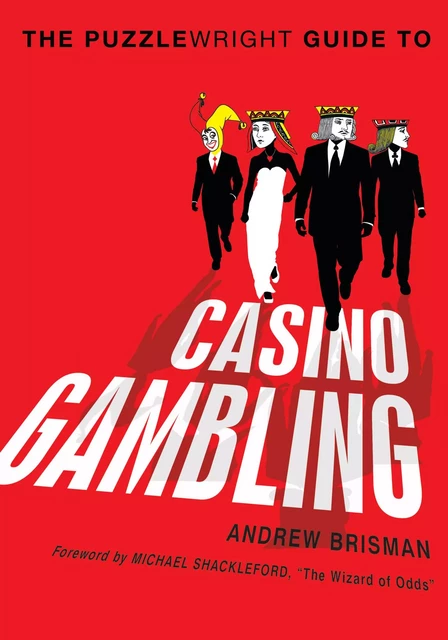 The Puzzlewright Guide to Casino Gambling - Andrew Brisman - Puzzlewright