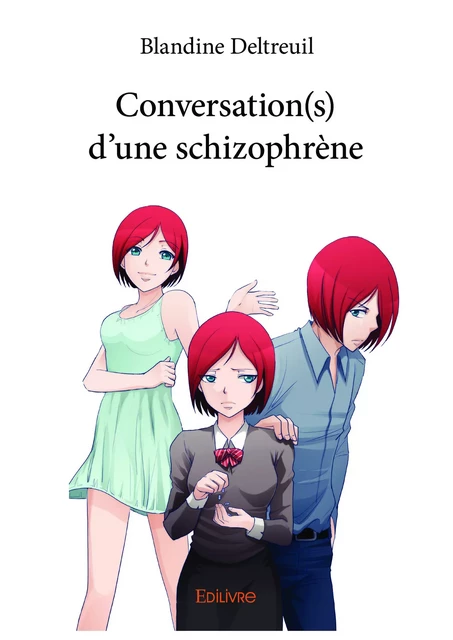 Conversation(s) d’une schizophrène - Blandine Deltreuil - Editions Edilivre