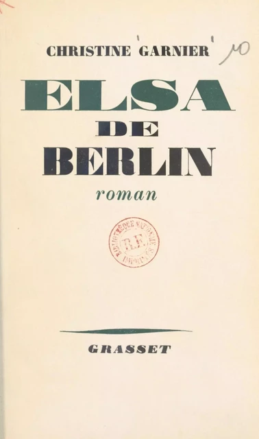 Elsa de Berlin - Christine Garnier - (Grasset) réédition numérique FeniXX