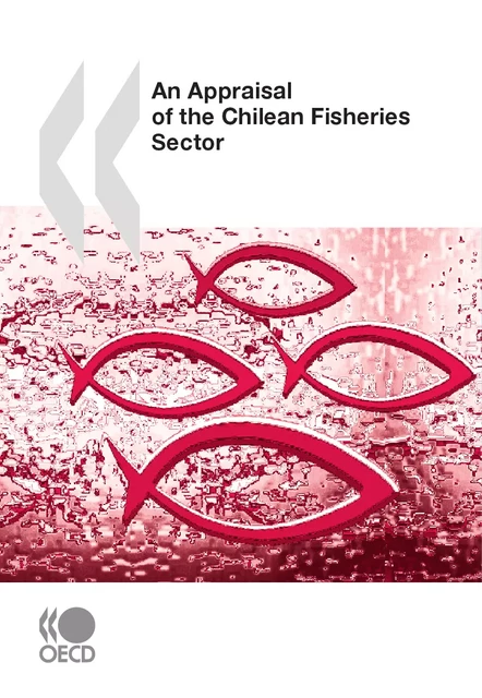 An Appraisal of the Chilean Fisheries Sector -  Collective - OECD