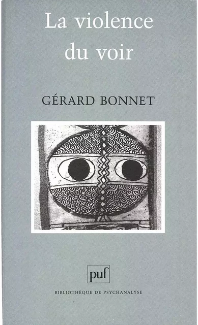 La violence du voir - Gérard Bonnet - Humensis