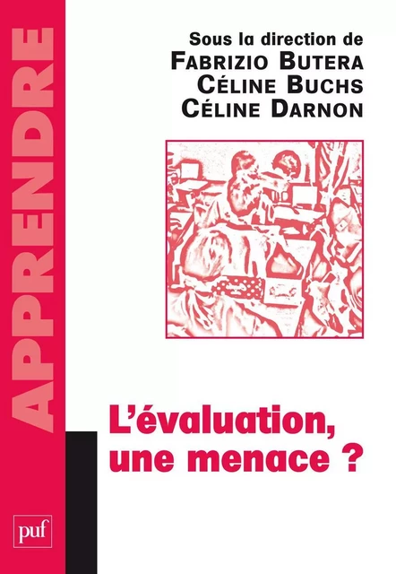 L'évaluation, une menace ? - Fabrizio Butera, Céline Darnon, Céline Buchs - Humensis