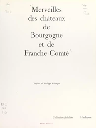 Merveilles des châteaux de Bourgogne et de Franche-Comté