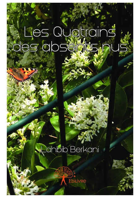 Les Quatrains des absents nus - Lahbib Berkani - Editions Edilivre