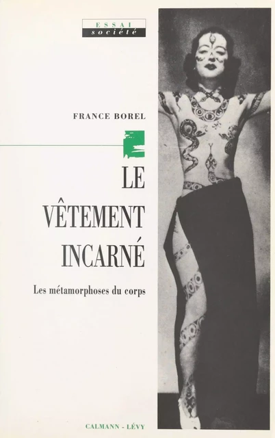 Le vêtement incarné - France Borel - Calmann-Lévy (réédition numérique FeniXX)