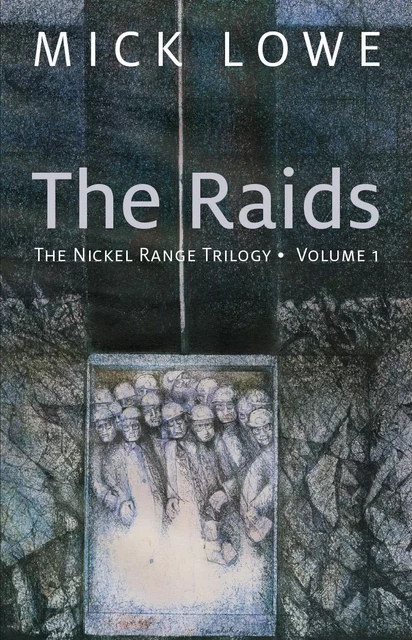 The Raids - Mick Lowe - Baraka Books