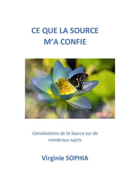 Ce que la source m'a confié - Virginie Sophia - Bookelis