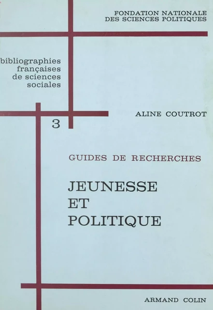 Jeunesse et politique - Aline Coutrot - (Armand Colin) réédition numérique FeniXX