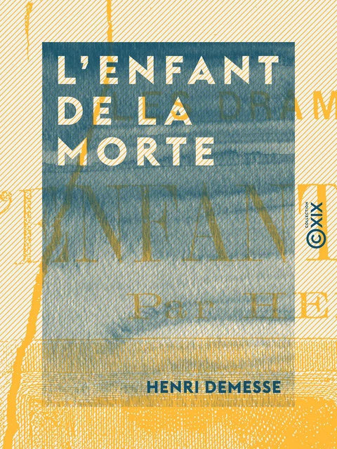 L'Enfant de la morte - Henri Demesse - Collection XIX