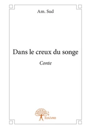 Dans le creux du songe