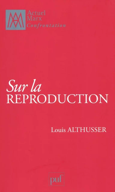 Sur la reproduction - Louis Althusser - Humensis