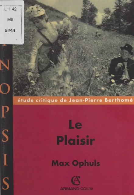 Le plaisir, Max Ophuls - Jean-Pierre Berthomé - (Armand Colin) réédition numérique FeniXX