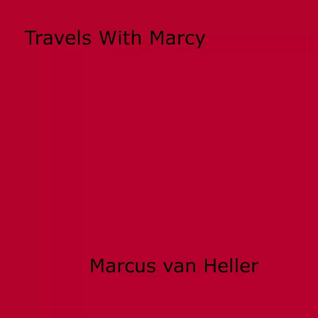 Travels With Marcy - Marcus Van Heller - Disruptive Publishing