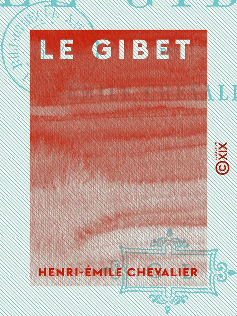 Le Gibet - Henri-Émile Chevalier - Collection XIX