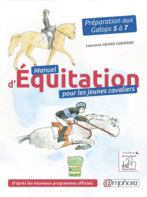 Manuel d'équitation pour les jeunes cavaliers - Laurence Grard Guénard - Amphora