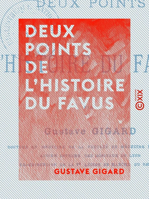 Deux points de l'histoire du favus - Gustave Gigard - Collection XIX