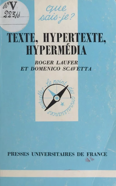 Texte, hypertexte, hypermédia - Roger Laufer, Domenico Scavetta - (Presses universitaires de France) réédition numérique FeniXX