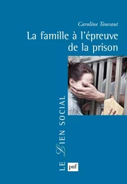 La famille à l'épreuve de la prison