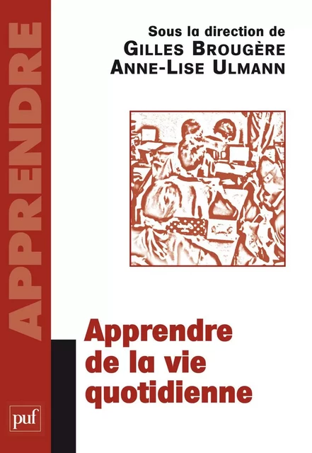 Apprendre de la vie quotidienne - Gilles Brougère, Anne-Lise Ulmann - Humensis