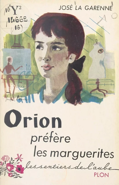 Orion préfère les marguerites - José La Garenne - (Plon) réédition numérique FeniXX