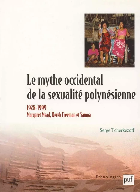 Le mythe occidental de la sexualité polynésienne - Serge Tcherkézoff - Humensis