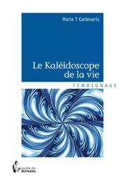 Le Kaléidoscope de la vie