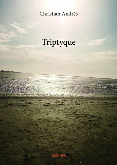 Triptyque - Christian Andres - Editions Edilivre