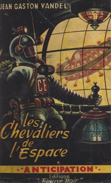 Les chevaliers de l'espace - Jean-Gaston Vandel - (Fleuve Éditions) réédition numérique FeniXX