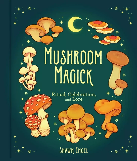 Mushroom Magick - Shawn Engel - Sterling Ethos