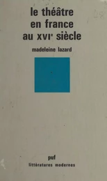 Le théâtre en France au XVIe siècle