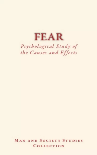 Fear : Psychological Study of the Causes and Effects - Charles Richet, James Sully - Editions Le Mono