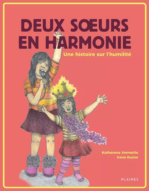 Deux sœurs en harmonie - Katherena Vermette - Éditions des Plaines