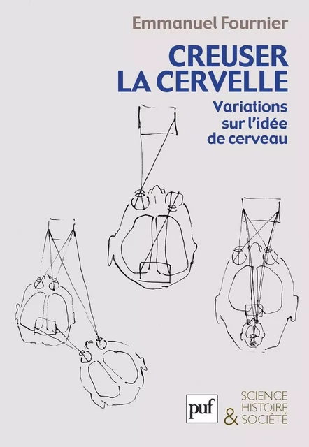 Creuser la cervelle - Emmanuel Fournier - Humensis