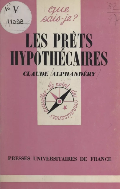 Les prêts hypothécaires et leur marché - Claude Alphandéry - (Presses universitaires de France) réédition numérique FeniXX