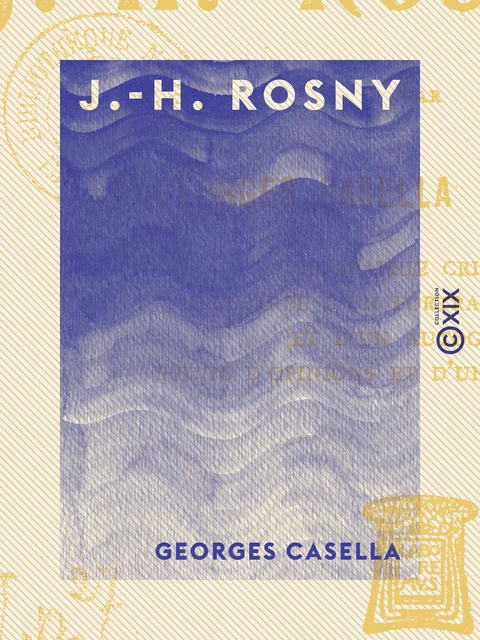 J.-H. Rosny - Georges Casella - Collection XIX