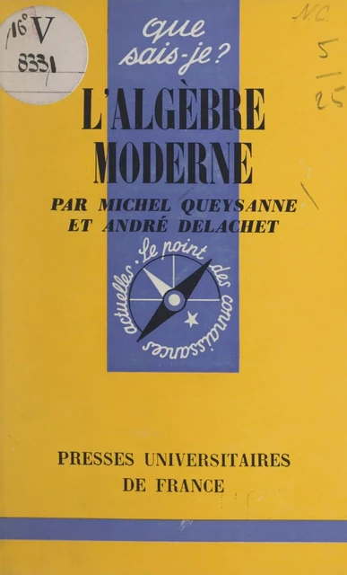 L'algèbre moderne - André Delachet, Michel Queysanne - (Presses universitaires de France) réédition numérique FeniXX