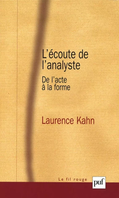 L'écoute de l'analyste - Laurence Kahn - Humensis